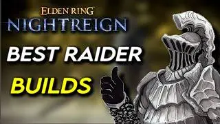 Top 3 Best Raider Builds (Elden Ring Nightreign)