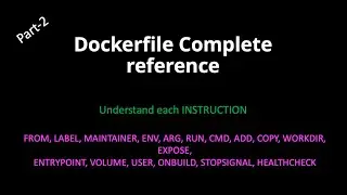 Dockerfile complete reference || Dockerfile Instructions Deep Dive || Part-2 in Hindi