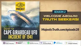 Episode #28: Cape Girardeau UFO Incident of 1941