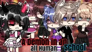 //💣📣A Demon In An All Human School 💣📣// GLMM (GACHALIFEMINIMOVIE)🔥 itz_reese 🚫