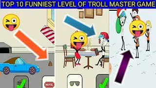 TOP 10 FUNNIEST LEVEL OF TROLL MASTER GAME | Stickman Story - Troll Master