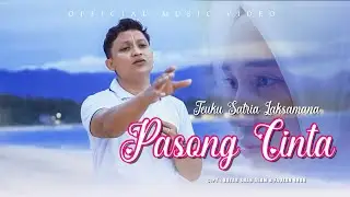 Teuku Satria Laksamana - Pasong Cinta (Official Music Video)