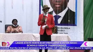 LAGOS STATE HOSTS 61ST PRESIDENT'S INTER BASIC SCHOOLS DEBATE CHAMPIONSHIP