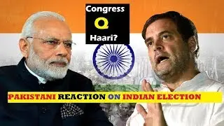 Pakishitani Reaction on Indian Election 2019 | Chokidar Narindar Modi Win | The BiggerPicture