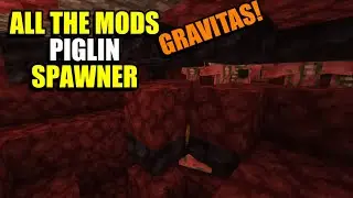 Ep32 Piglin Spawner - Minecraft All The Mods Gravitas Modpack