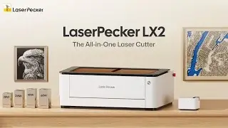 LaserPecker LX2 &mdash; универсальный лазерный резак