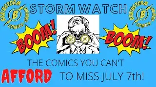 Storm Watch July 7th 2021 Hot Comics To Buy This Week Top Comic Books