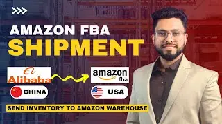 How to Send Products to Amazon FBA Warehouse from China