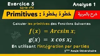 Calcul des Primitives avec | Intégration par parties | Analyse 1 (Exercice corrigé) MIPC BCG SMPC