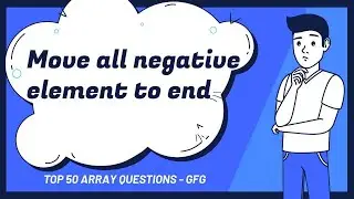Move all the negative elements to one side of the array  