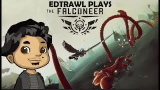 Edtrawl plays Falconeer! Biiiiiiirrrrrrrddddddddddddddd MAN!!!
