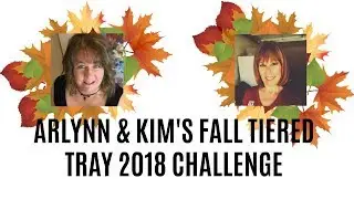 🍂FALL TIERED TRAY CHALLENGE HELD BY ARLYNN AND KIM