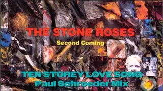 The Stone Roses - Ten Storey Love Song (Paul Schroeder Remix)