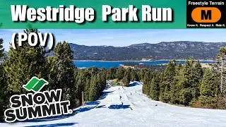 Snowboarding at Snow Summit(Big Bear), CA : Westridge Park Run (POV : First Person View)