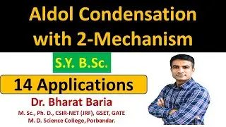 Aldol Condensation Reaction with mechanism and 14 applications | Dr. Bharat Baria