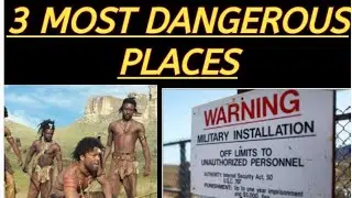Most dangerous places of world | Najay facts