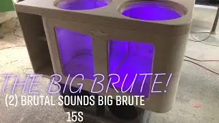 The BIG BRUTE! CUSTOM SUBWOOFER BOX(2) BrutalSounds BigBrute 15s - IN THE SHOP W/ CUSTOMLOWZ Ep59
