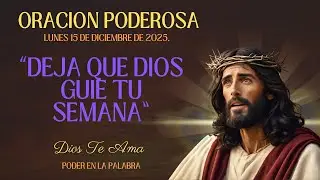 Comienza tu Semana con la Bendición de Dios.