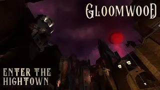 Gloomwood - Enter The Hightown Trailer