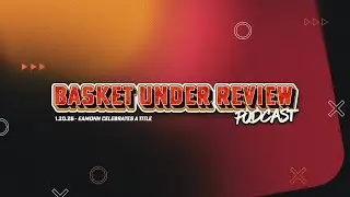 The Basket Under Review Podcast: S1E27 - Eamonn Celebrates a Title (and talks hoops)