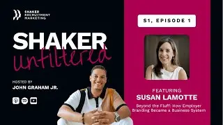 Shaker Unfiltered - SE1: Ep1 - Susan LaMotte
