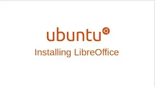 Ubuntu: Installing LibreOffice