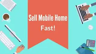Sell Tucson Mobile Home Fast!
