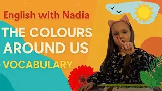 Colours Around Us - Vocabulary Colours and Nature