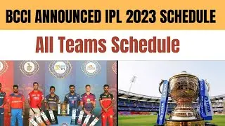 BCCI Announced IPL 2023 Schedule | All Teams Schedule | Cricket Yaser.
