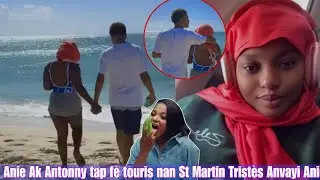 ANIE ALERT MAKES A BIG STATEMENT IN ST MARTIN..ANIE AND ANTONNY WERE DOING..ANIE TALKS ABOUT VIDE...