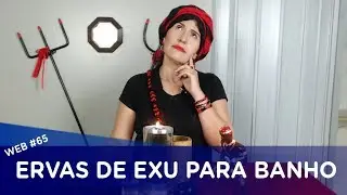 ERVAS DE EXU PARA BANHO UMBANDISTA