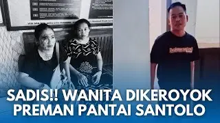 VIRAL SEORANG WANITA DIPUKUL PREMAN! Cekcok Seorang Wanita Dengan Preman di Gerbang Pantai Santolo