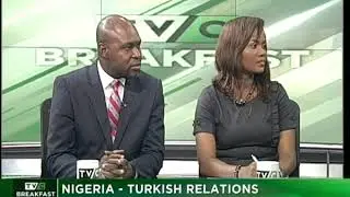 TVC Breakfast October 24th | Nigeria-Turkey relations