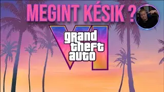MEGINT K&Eacute;SIK A GTA VI ?