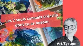 Les 2 seuls conseils créatifs dont tu as vraiment besoin