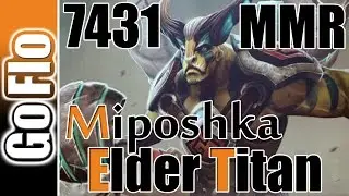 Elder Titan Empire Miposhka 7431 mmr 6.88c pro Dota 2 Full Gameplay