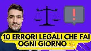 10 ERRORI LEGALI che commetti OGNI GIORNO ⚖️ | Reati e sanzioni che (forse) stai ignorando!
