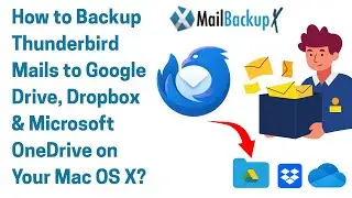 How to Backup Thunderbird Mails to Google Drive, Dropbox & Microsoft OneDrive on Your Mac OS X?