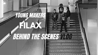 FILAX - BEHIND THE SCENES VLOG