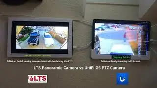 LTS Panoramic Camera vs Ubiquiti UniFi G5 PTZ Tablet Test Home Assistant vs UniFi Protect