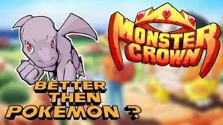 Is Monster Crown Better then Pok&eacute;mon? #monstercrown #pokemon