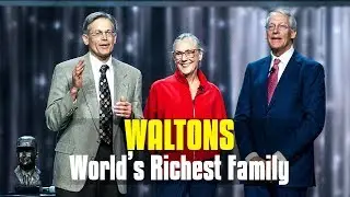 The Walton Family- Inside the World's Richest Family.