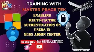 ENABLING MULTI-FACTOR AUTHENTICATION || Solomon A. BUORO || MPeace Tek