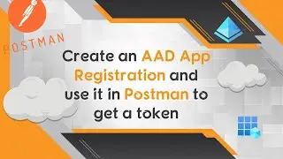 Create an AAD App Registration and use it in Postman to get a token