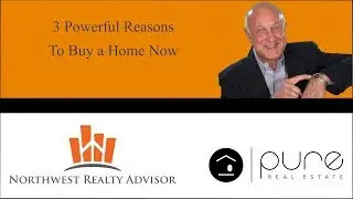 3 Powerful Reason to Buy a Home Now