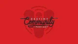 Destiny Community Podcast: Episode 29 - Pope is a Lightweight (ft. Broskian)