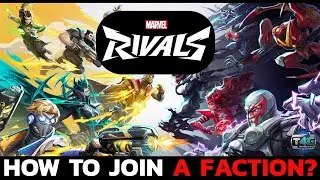 How to Join a Faction in Marvel Rivals? Find & Join a Faction in Marvel Rivals