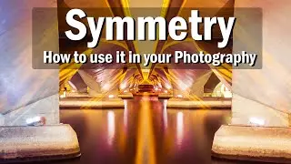 How to use Symmetry in Photography