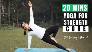 20 Min Core Strength Yoga | Abs, Balance & Stability | Day 14 of GSY S5