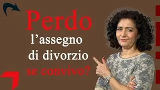 L’assegno di divorzio si perde se si va a convivere?